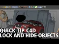 CINEMA 4D QUICK TIP LOCK AND HIDE OBJECTS