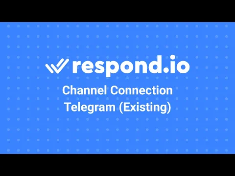 How to Connect Your Existing Telegram Account to respond.io