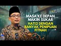 Download Lagu DATO USTAZ KAZIM ELIAS - MASA DEPAN SEMAKIN SUKAR  HATI2 BANYAK PENIPUAN