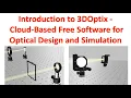 Introduction to 3DOptix - Cloud-Based Free Software for Optical Design and Simulation
