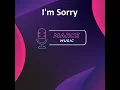 I'm Sorry