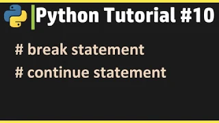 Python Tutorial Learn Python Online Break Continue Statements