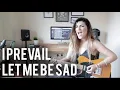Download Lagu I Prevail - Let Me Be Sad Cover | Christina Rotondo