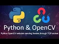 Python OpenCV webcam sending frames through TCP socket