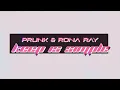 Prunk & Rona Ray - Keep It Simple (Lyric Video)