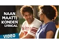 Download Lagu Naan Maatti Konden Song with Lyrics | Bangalore Naatkal | Arya | Bobby Simha | Gopi Sunder
