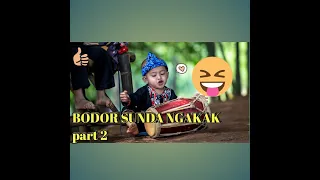Download Bodor sunda | ngakak | lucu part 2 MP3