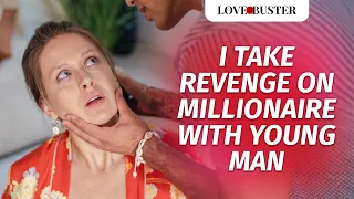 I Take Revenge On Millionaire With Young Man FULL MOVIE