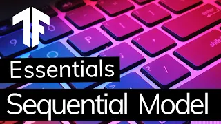 Sequential Model - TensorFlow Essentials
