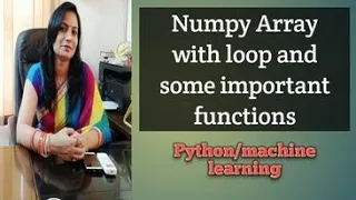 Numpy Class-3 Array Loop And Important Functions