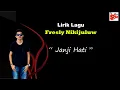Lagu Fresly Nikijuluw  - Janji Hati (Lirik Lagu)