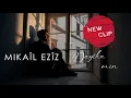Mikail Eziz - Dayîka min [Official Music Video] - Album \