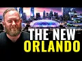 How 50 Billion is Making Orlando Unrecognizable