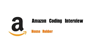 Amazon Coding Interview Question Leetcode 198 House Robber