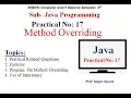 Practical-17 JPR Method Overriding in Java Use of Inheritance