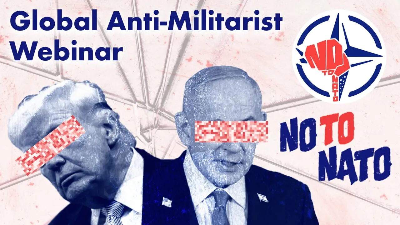 Global Anti-Militarist Webinar | NO TO NATO | 04.04.2026