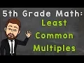 Least Common Multiples LCM 5th Grade Math