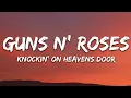 Download Lagu Guns N' Roses - Knockin' On Heaven's Door (Lyrics)