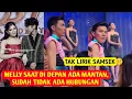 MELLY DI HADAPAN MANTAN - Fokus Ke Depan Dah Tak Ada Hubungan 