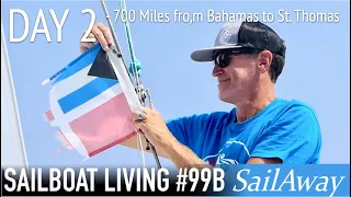 DAY 2 – 700 Miles To St. Thomas | Escaping the Bahamas During COVID-19 | SailAway 99B