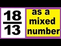 as mixed number An improper fraction to mixed number an example