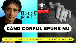 🔴 Când corpul spune NU – Gabor Maté | Carte despre boală, stres și vindecare | AUDIO