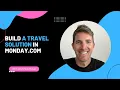 How to build a travel workflow in monday com