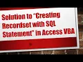 Solution to Creating Recordset with SQL Statement in Access VBA