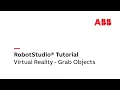RobotStudio Tutorial in VR - Grab Objects