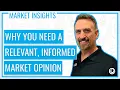Why You Need a Relevant Informed Market Opinion Keeping Current Matters
