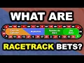 What are RACETRACK BETS in Roulette