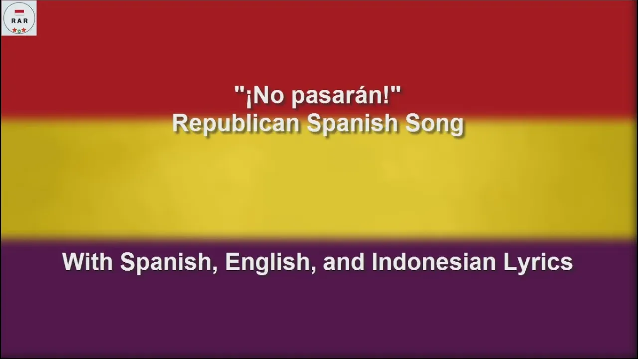 No Pasarán! - Spanish Civil War Republican Song - With Lyrics No Pasarán! - Spanish Civil War Republican Song - With Lyrics
