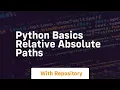 Python basics relative absolute paths