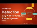 Deadlock Detection Techniques Wait for Graph and Banker s Algorithm Explained Operating System
