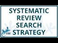 Systematic Review Search Strategy How to plan and present your search terms