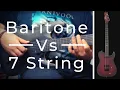 BARITONE OR 7 STRING Which One Suits You