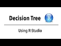 Decision Tree Supervised Machine Learning using R-Studio