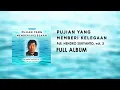 Download Lagu FULL ALBUM: Pujian Yang Memberi Kelegaan, vol. 3 (1997) - Pdt. Hendro Suryanto