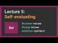 Essentials of Interpretation Lecture Self-evaluating expressions