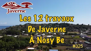 #325 Les 12 travaux de Javerne à Nosy Be
