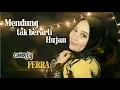 Download Lagu Mendung Tak Berarti Hujan - Deddy Dores ft Ella (Cover by Ferra)