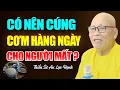Lagu Có Nên Cúng Cơm Hàng Ngày Cho Người Mất ? - Thiền Sư An Lạc Hạnh