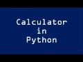 Creating a Calculator in Python Basic Calculator functions in python-Tutorial 6