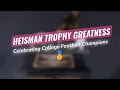 Heisman Winners Legendary Moments Revealed