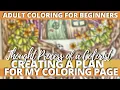 CREATING A PLAN FOR MY COLORING PAGE Thought Process of a Colorist Adult Coloring for Beginners