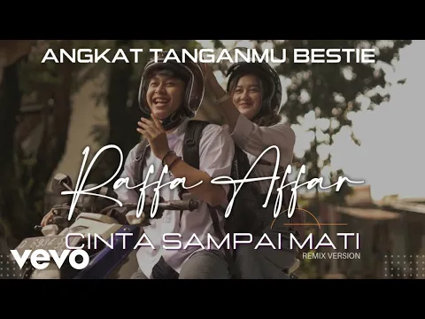 Download MP3 Raffa Affar - Cinta Sampai Mati (Remix Version) - Tren Senter HP