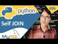 Self Join in Python MySQL Python with MySQL Python tutorial for beginners - 86