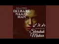 Lagu Delbare Naaze Man دلبر ناز من