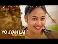Download Lagu Yo Jyan Lai - Lekali Band | New Nepali Pop Song 2018 / 2074