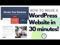 How to make a WordPress website in 30 minutes in 2021